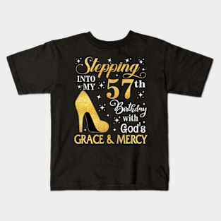 Stepping Into My 57th Birthday With God's Grace & Mercy Bday Kids T-Shirt